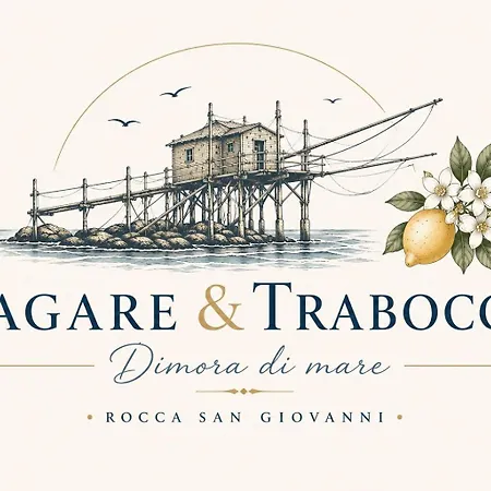 Zagare & Trabocchi - Dimora Di Mare Rocca San Giovanni